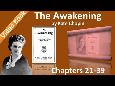 The Awakening Audiobook by Kate Chopin (Chs 21-39)