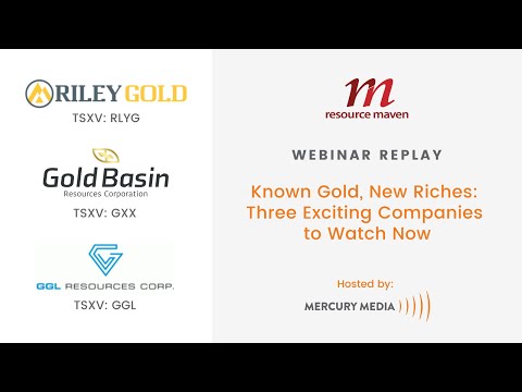 WEBINAR REPLAY | Known Gold, New Riches: Three Exciting Companies to Watch Now